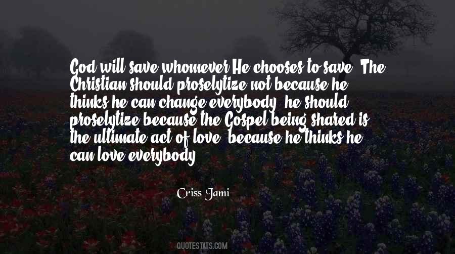 He Will Change Quotes #130749