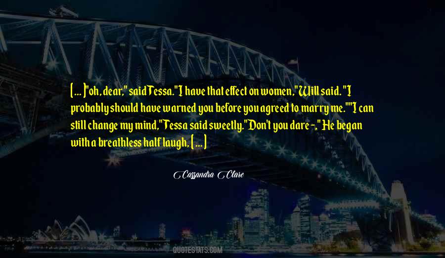 He Will Change Quotes #465862