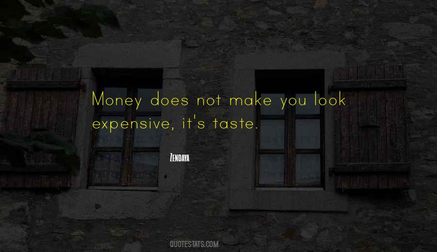 Quotes About Expensive Taste #303170