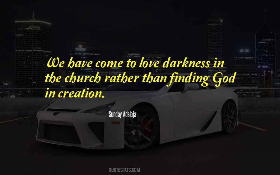 Quotes About Finding Your Way Out Of The Darkness #947867