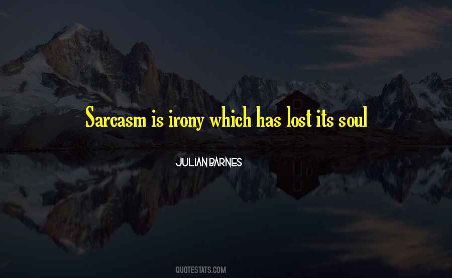 Irony Sarcasm Quotes #715145