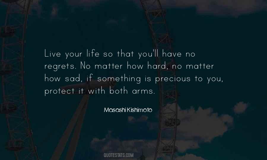 Quotes About No More Regrets #17871