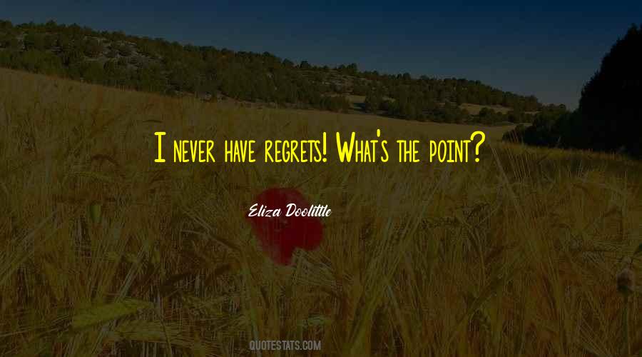 Quotes About No More Regrets #25884
