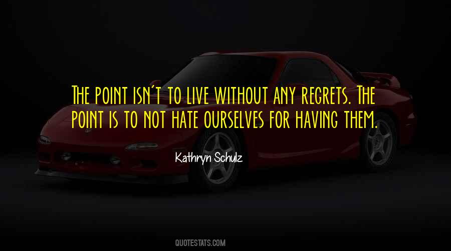 Quotes About No More Regrets #68612