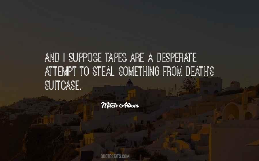 Quotes About Tapes #596015