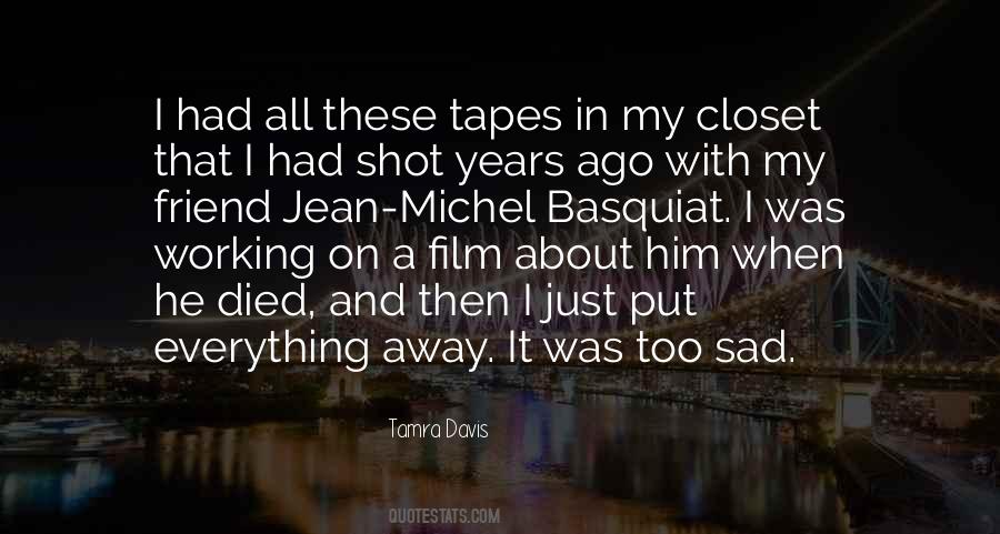 Quotes About Tapes #715663