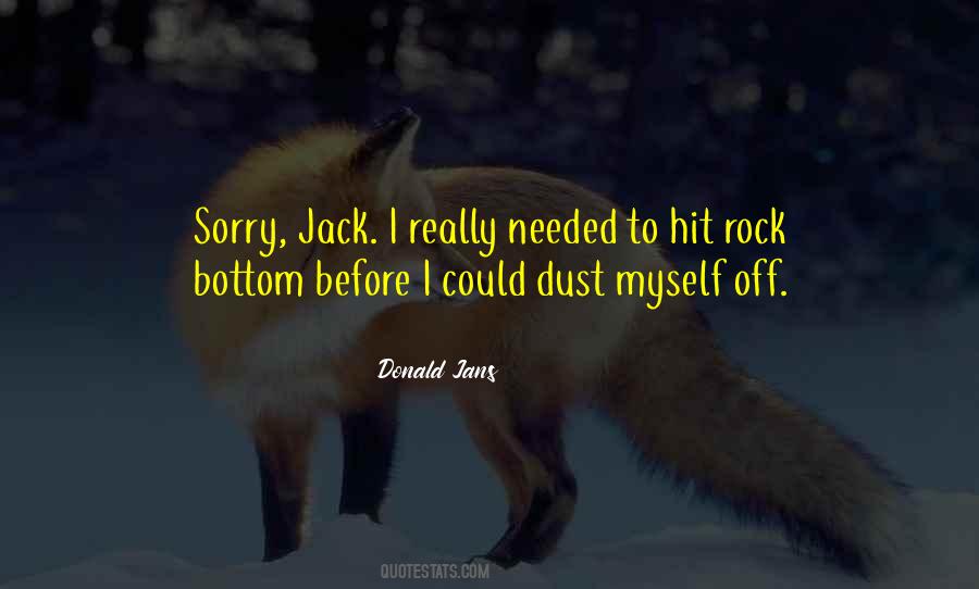 Quotes About Rock Bottom #1345972