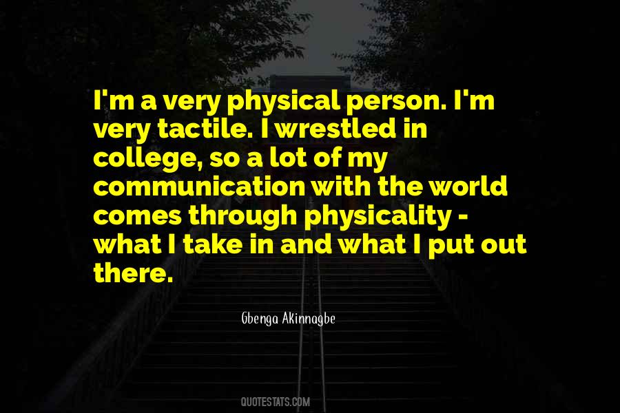 Quotes About Physicality #857285
