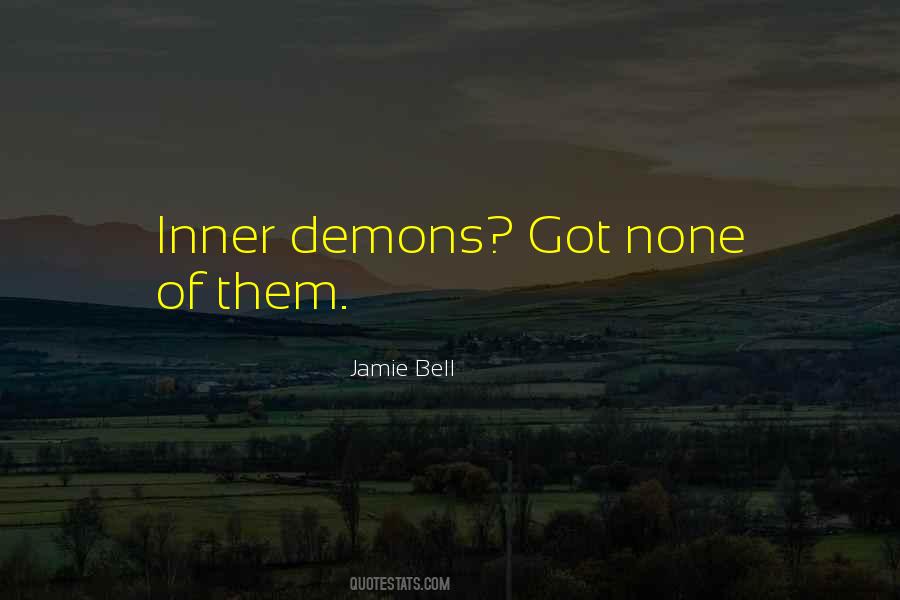 Quotes About Inner Demons #874891