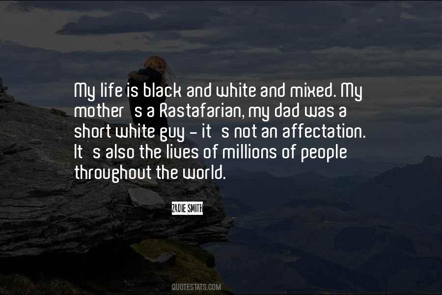 World Is Not Black And White Quotes #1632103