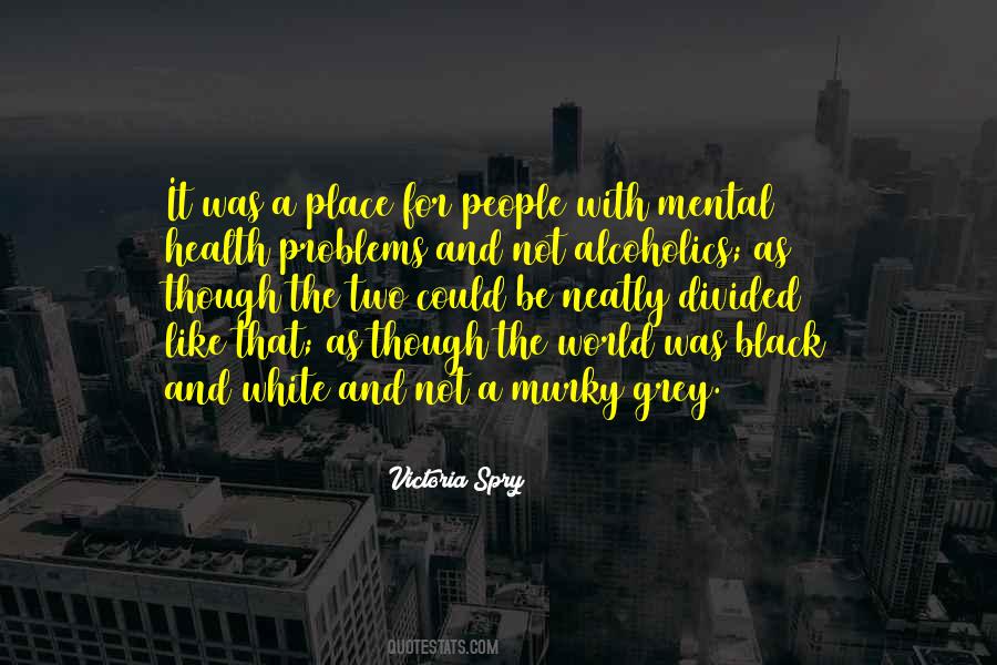 World Is Not Black And White Quotes #218864