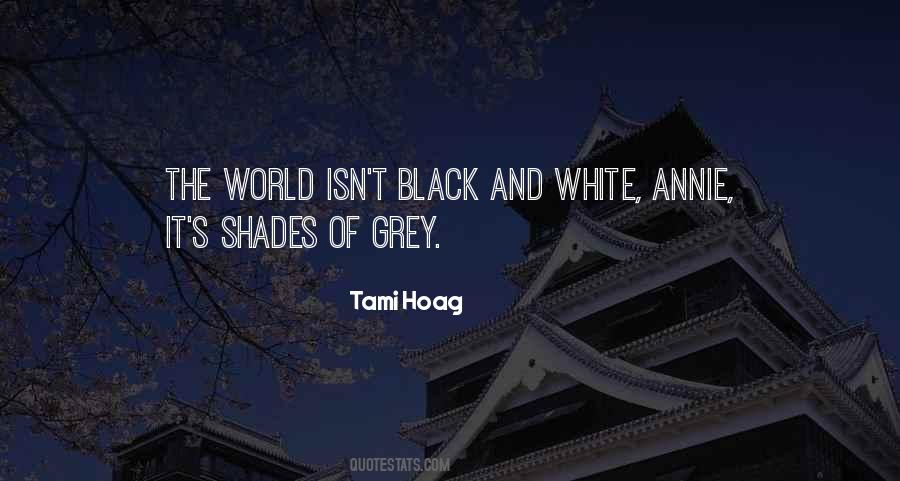 World Is Not Black And White Quotes #224399