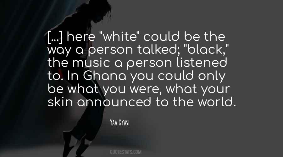 World Is Not Black And White Quotes #30049