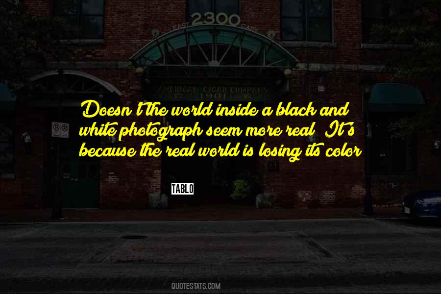 World Is Not Black And White Quotes #59856