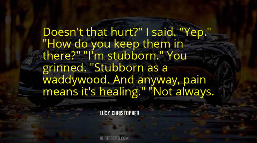 Quotes About Pain And Healing #687589