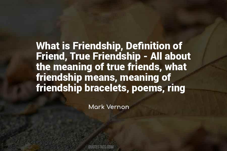 Real Meaning Of Friendship Quotes #1605442