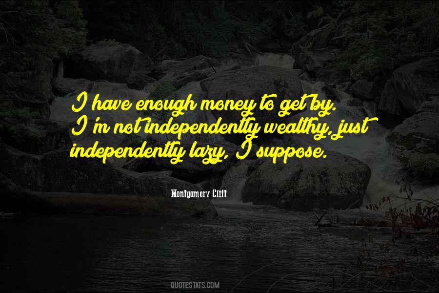 Quotes About Enough Money #1460775