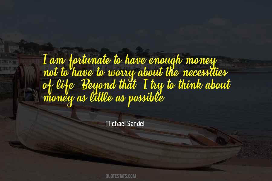 Quotes About Enough Money #1825769