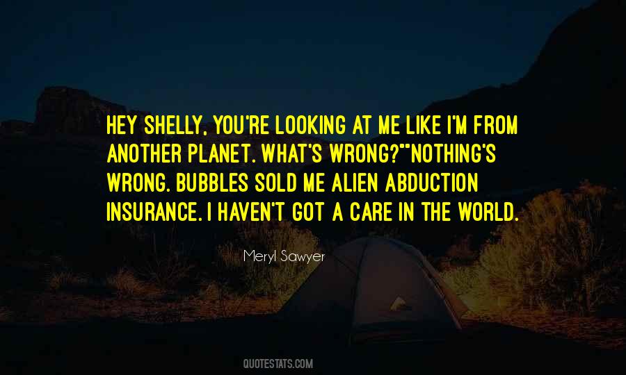 Quotes About Alien Abduction #1796318