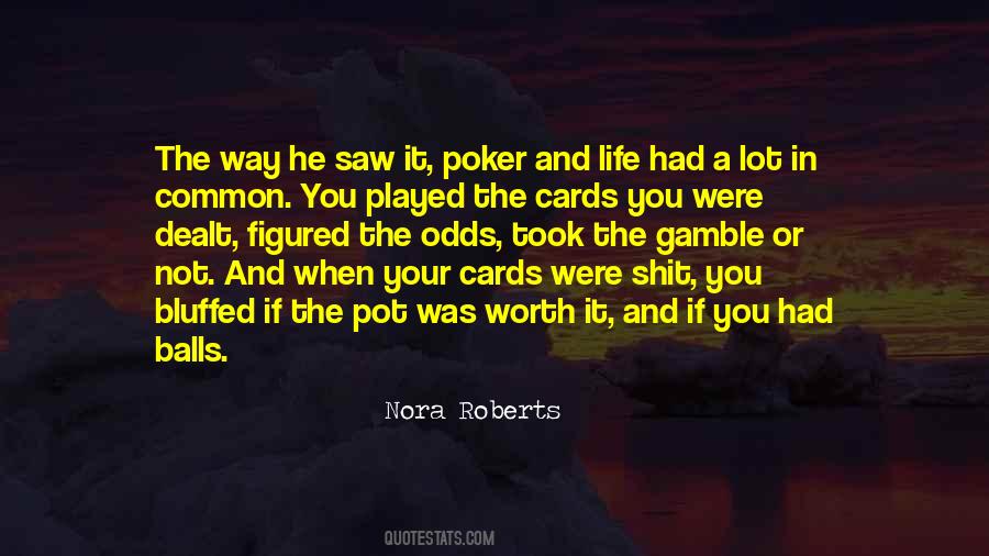 Quotes About Cards You're Dealt #1373171