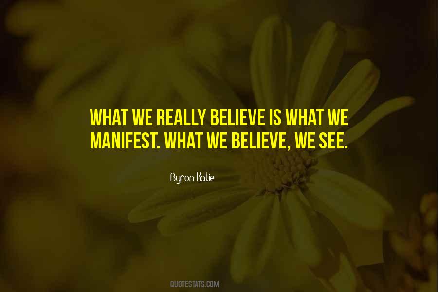 Believe Manifest Quotes #259600