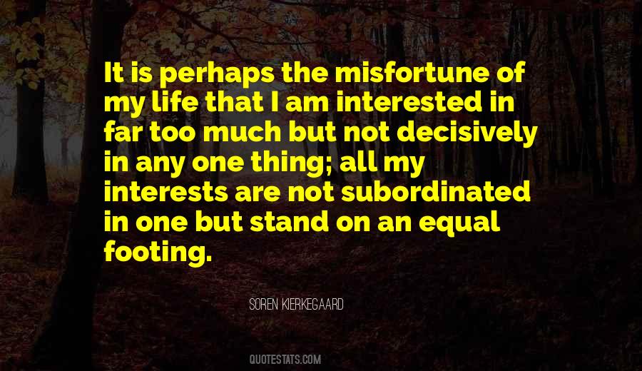 Life Is Not Equal Quotes #1076549