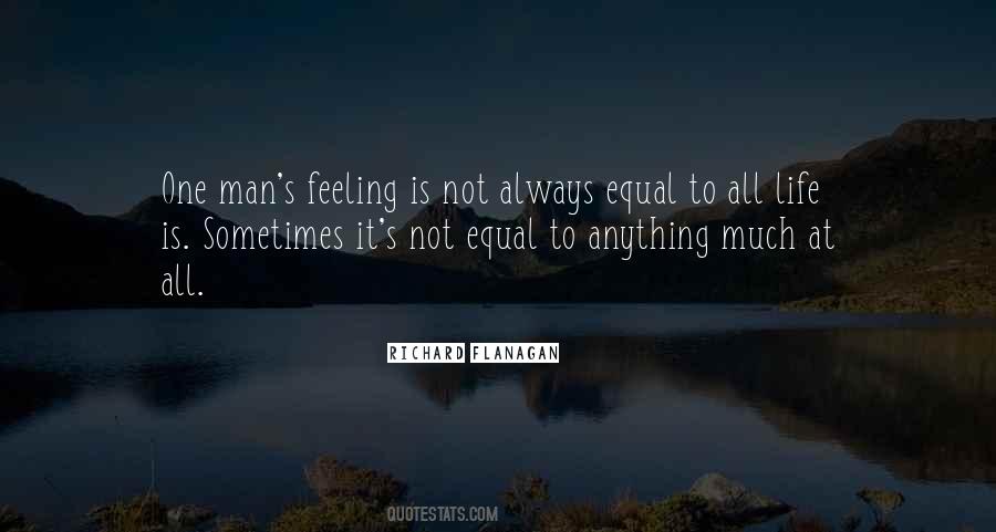 Life Is Not Equal Quotes #461270