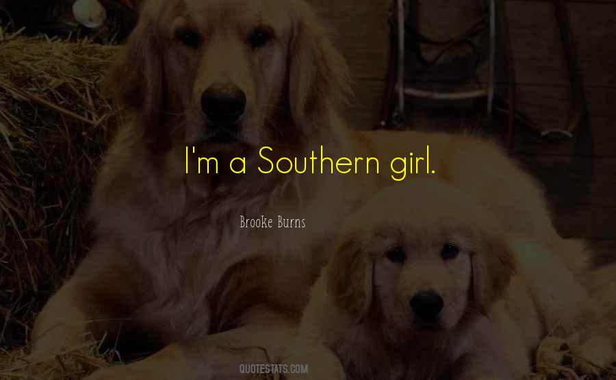 Quotes About Southern Girl #1572979