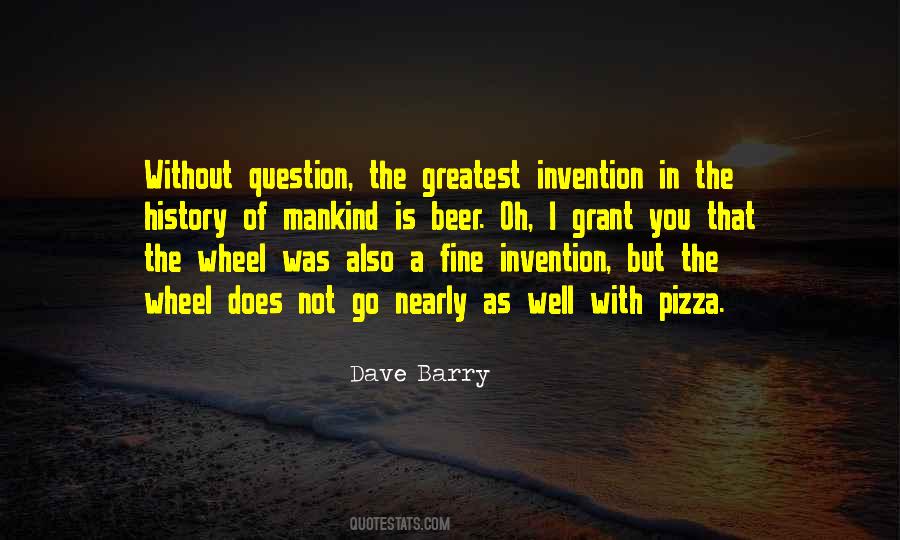 Quotes About The Invention Of The Wheel #1673018
