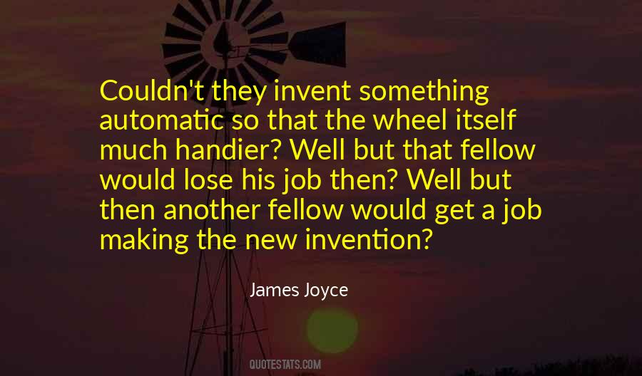 Quotes About The Invention Of The Wheel #947462