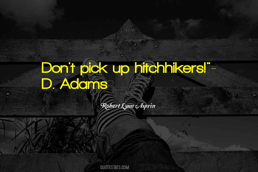 Quotes About Hitchhikers #1053474