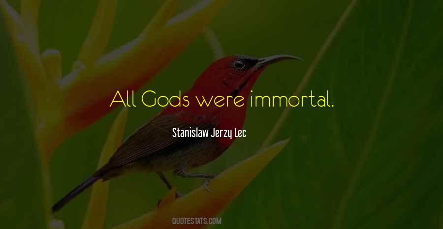 Immortal Gods Quotes #437141