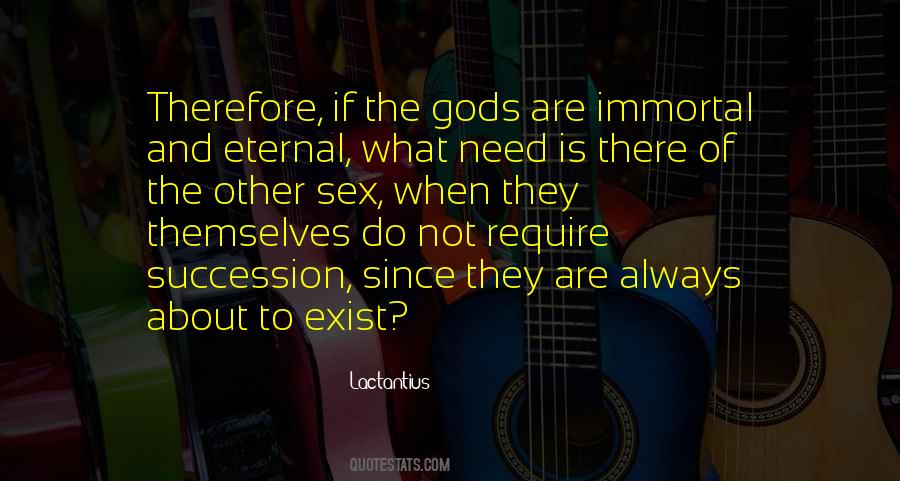 Immortal Gods Quotes #680775
