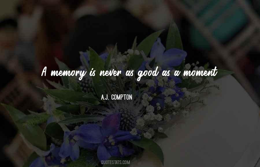 Good Moment Quotes #211886