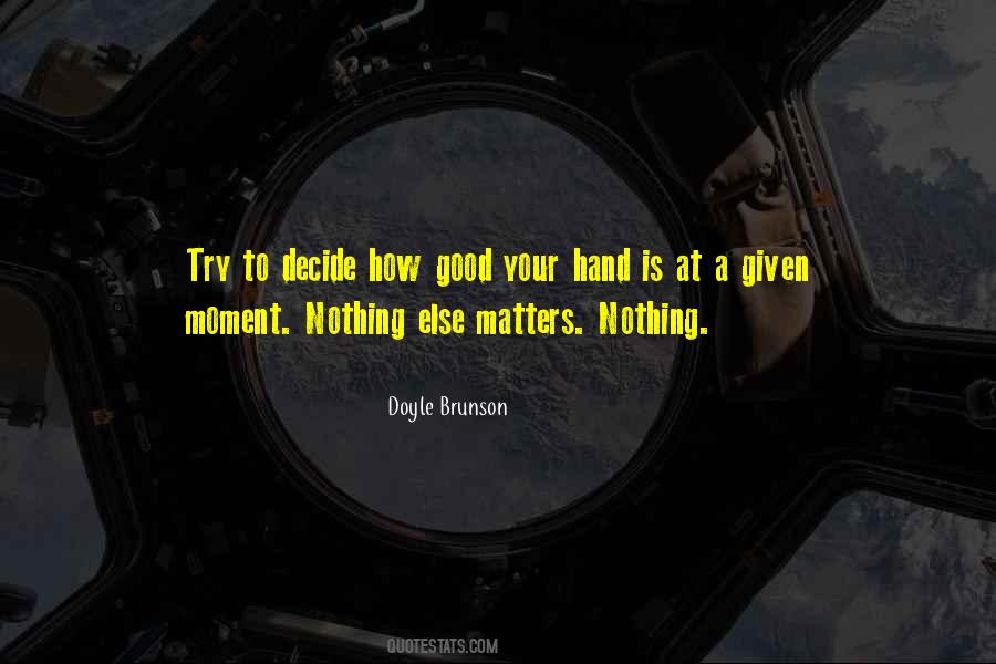 Good Moment Quotes #301395
