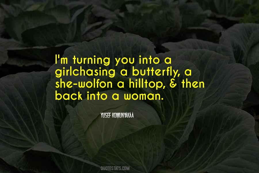 Quotes About Turning Into A Butterfly #898618