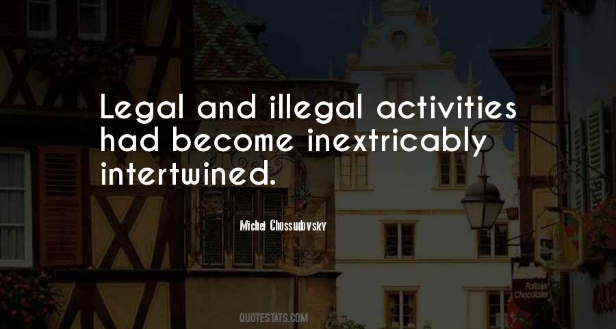 Quotes About Illegal Activities #1177700