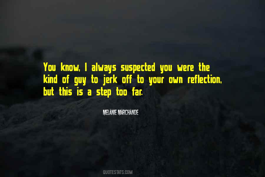 Quotes About Your Own Reflection #723654