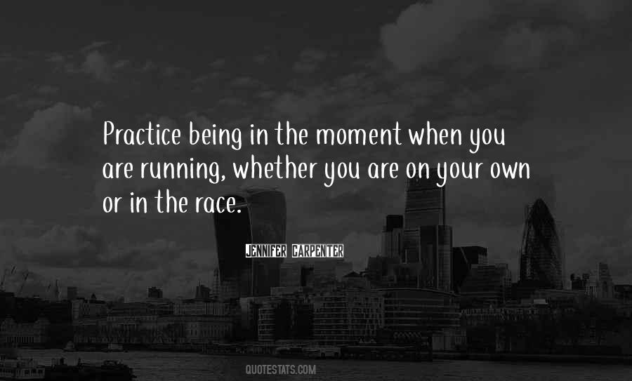 Quotes About Being In The Moment #1286970