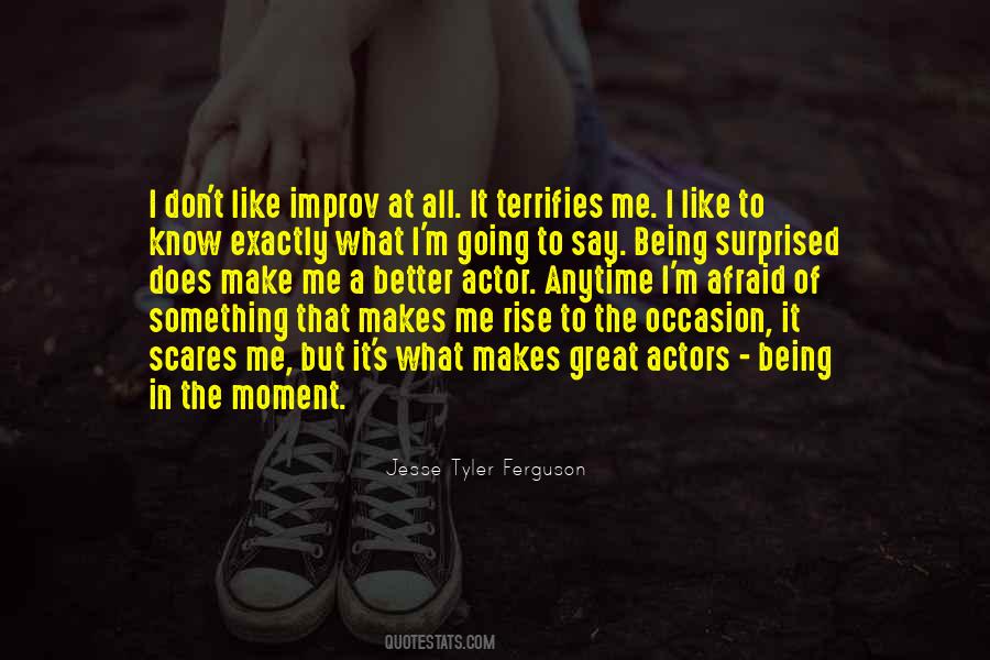 Quotes About Being In The Moment #1693469