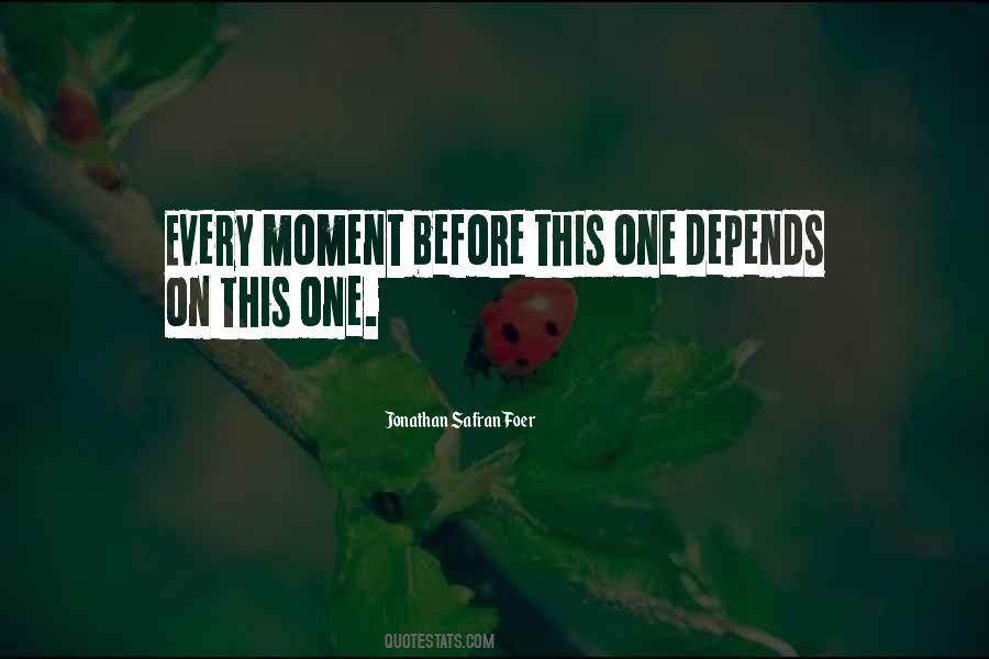 Quotes About Being In The Moment #7860 Quotes About Being In The Moment #7860