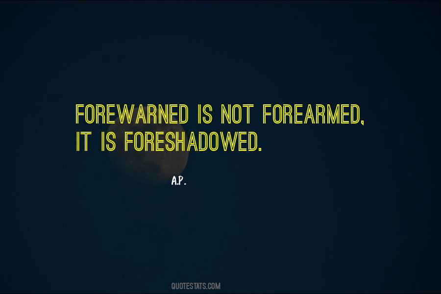 Quotes About Forewarned #450357