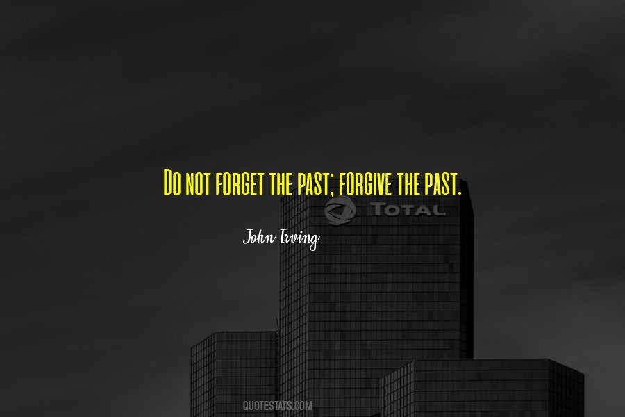 Forgive Forget Quotes #320653