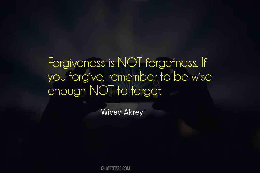 Forgive Forget Quotes #431155