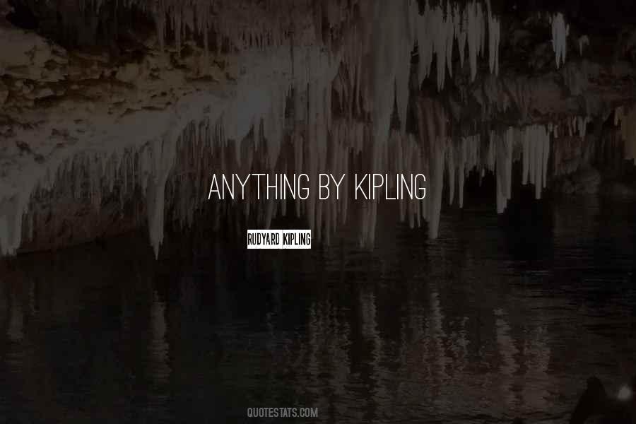 Quotes About Kipling #1197864
