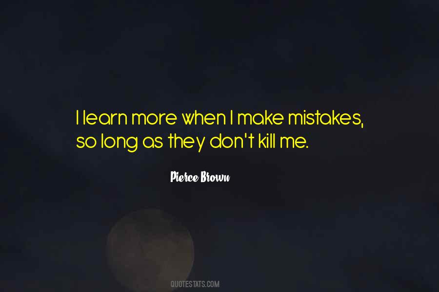 I Make Mistakes Quotes #1211362