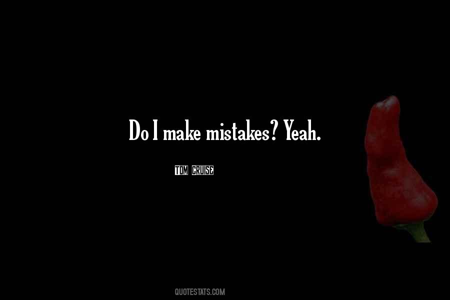 I Make Mistakes Quotes #195749