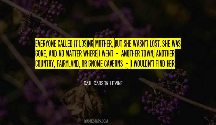 Quotes About Losing One's Mother #416012