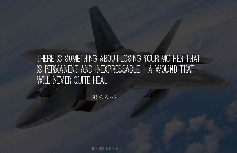 Quotes About Losing One's Mother #815741