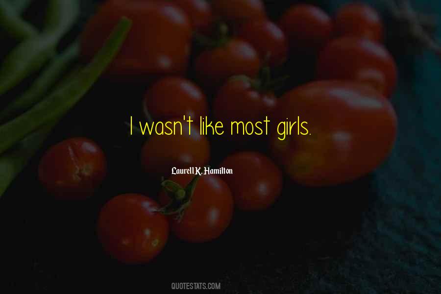 Not Like Other Girls Quotes #50550
